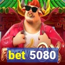 bet 5080